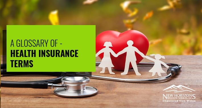 A Glossary Of Health Insurance Terms | NHWS | Mental Health Therapy Clinic