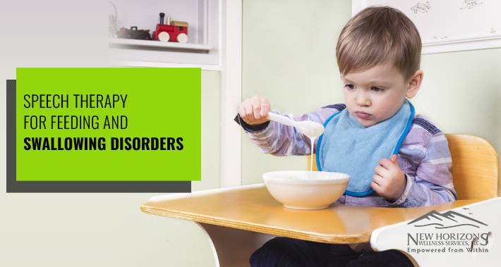 Speech Therapy For Feeding And Swallowing Disorders | New Horizons Wellness Services Speech Therapy Clinic Pediatric Therapy Adult Therapy Portland Tigard Oregon