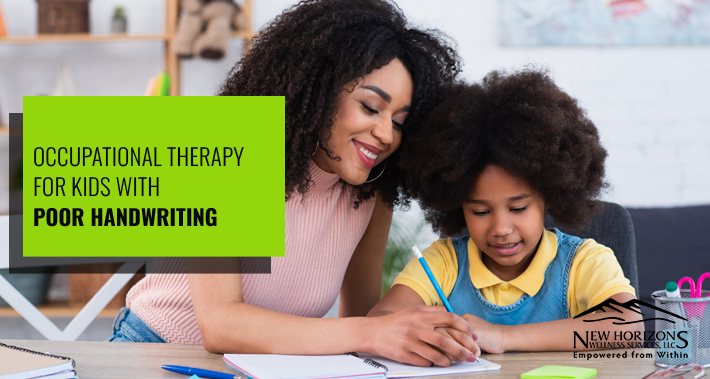 Occupational Therapy For Kids With Poor Handwriting | New Horizons Wellness Services Speech Therapy Clinic Pediatric Therapy Adult Therapy Portland Tigard Oregon