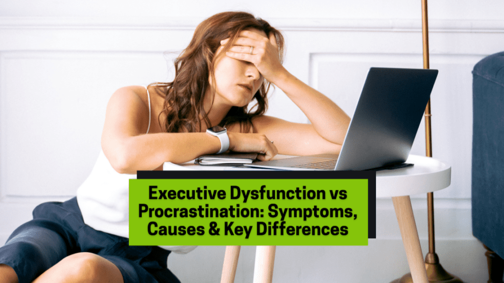 executive dysfunction vs procrastination