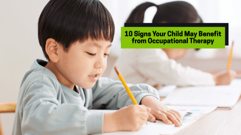 10 Signs Your Child May Benefit from Occupational Therapy